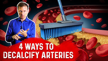 4 Ways To Decalcify Your Arteries – Dr. Berg