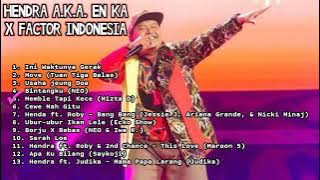 HENDRA A.K.A. EN KA X FACTOR INDONESIA