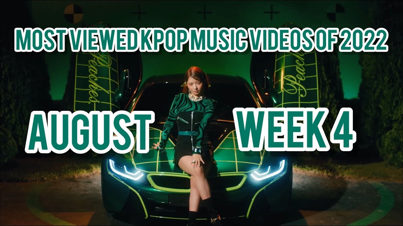 most-viewed-kpop-music-videos-of-2022-august-week-4-weeklychart