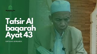 Tafsir Al Baqarah Ayat 43 | Ustadz Sunardi