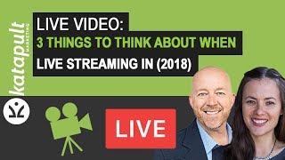 Live Video: 3 Things To Think About When Live Streaming In (2018) Chloe DiVita [Webcast #37]