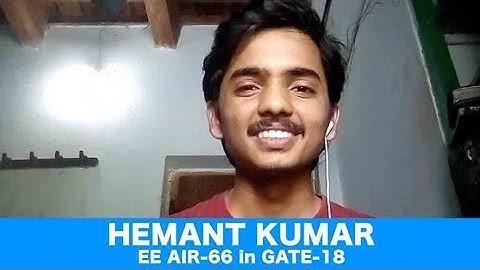 Hemant Kumar EE AIR-66 in GATE-18 | Preparation Journey & Tips | Crack GATE by Self-Study