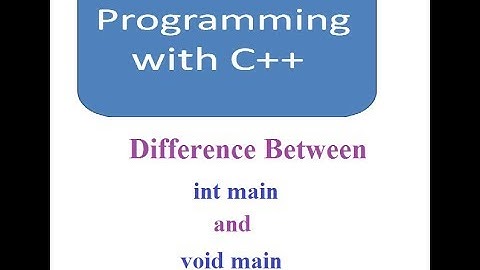 C++  06   Difference Between int main and void main