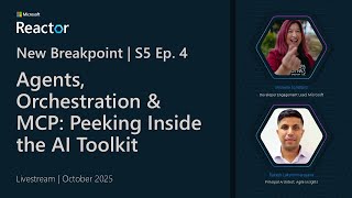 New Breakpoint: S5 Ep4 | Agents, Orchestration &amp; MCP: Peeking Inside the AI Toolkit