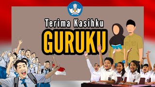 TERIMA KASIHKU (GURUKU) | LIRIK | Lagu Nasional Indonesia