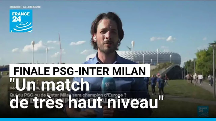 Finale de la ligue des champions : "on s'attend à un match de très haut niveau" • FRANCE 24
