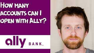How many accounts can I open with Ally