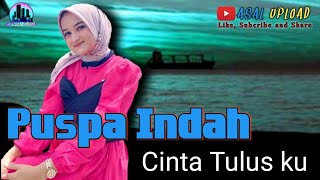 Cinta Tulus ku - Puspa indah - Lirik Lagu