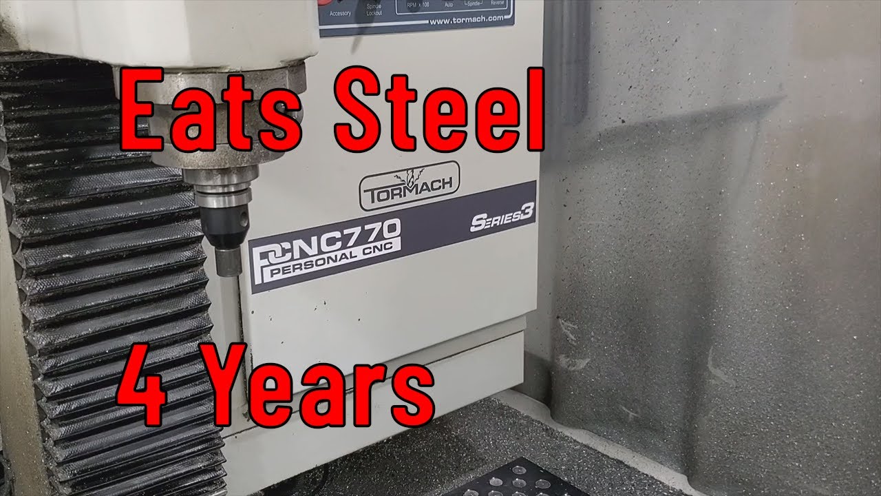 Tormach 770 Eats Steel for 4 Years
