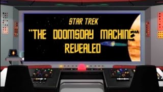 Star Trek, "The Doomsday Machine" Revealed (concept demo special edition)