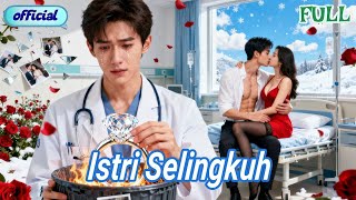 5 tahun cinta, istri selingkuh dengan cinta pertama. Dia sukses, menikahi ahli waris, istri menyesal