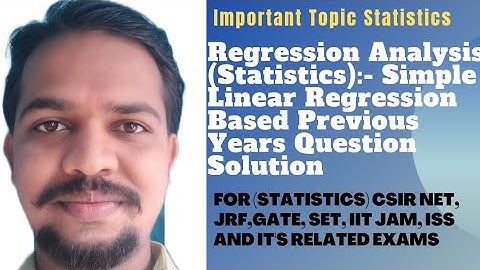 Simple Linear Regression Based Previous Years Question Solution For Csir net, Iss, Gate, Set,Iit Jam
