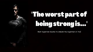 Best Superman Quotes to Unleash the Superhero in You. [ENABLE HD FOR HIGH QUALITY EXPERIENCE]