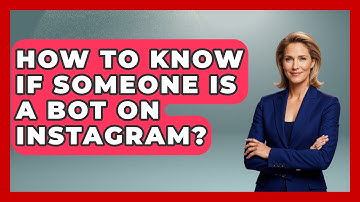 How To Know If Someone Is A Bot On Instagram? - Everyday-Networking