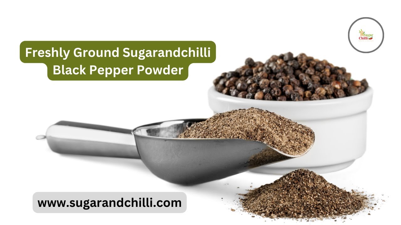 Pure Spice Perfection Sugarandchilli Black Pepper Powder | Freshly Black Pepper Powder