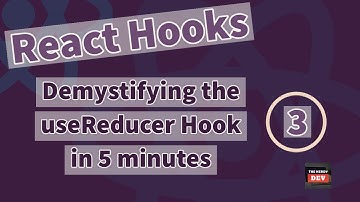React Hooks - Demystifying the useReducer Hook in 5 minutes - #3