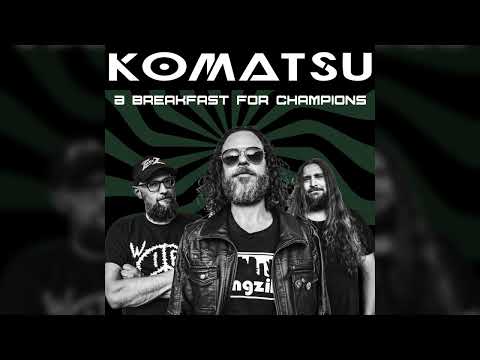 KOMATSU - A Breakfast For Champions // HEAVY PSYCH SOUNDS Records