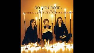 Heather, Cookie & Raylene Rankin - Angels We Have Heard On High