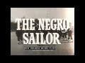 1945 AFRICAN AMERICANS IN WWII U.S. NAVY FILM  "THE NEGRO SAILOR"   XD12654