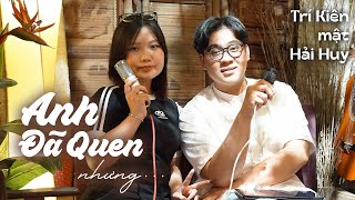 Video thumbnail of "Anh Đã Quen (nhưng...) - Trí Kiên ft. mật, Hải Huy [OFFICIAL MUSIC VIDEO]"