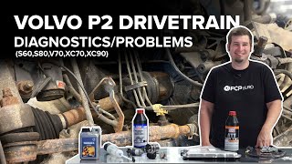 Volvo P2 Transmission & Drivetrain Diagnostic/Maintenance Guide (Fluid Changes, Failures & More!)