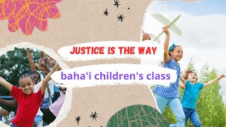 Video thumbnail of "Justice is the way || Baha'i songs with lyrics || ruhi book 3 songs"
