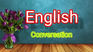 محادثة باللغة الانجليزية من الحياة اليومية للتعارف والتواصل مع الاجانب