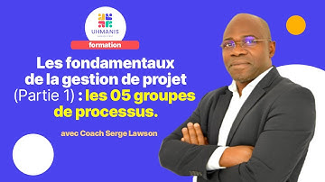 Les groupes de processus de la gestion de projet