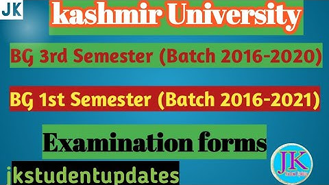 || Kashmir University BG 3rd & Ist Semester (Batch 2016-2021) Exam Forms Out || .....