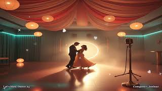 Let's Slow Dance 25 - Chill Out Vibes For Romantic Friends Couples | Party Restaurant Lounge Wedding screenshot 1