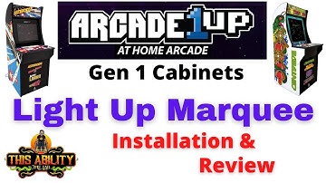 Arcade1UP - Light Up Marquee Install & Review - Gen 1 Cabinet - Angel Otero / "This Ability" - A1UP