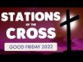 🙏 GOOD FRIDAY 2022 STATIONS of the CROSS ✝️ The PASSION of CHRIST