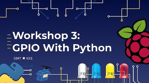 SBRT Internal Competition Workshop #3: GPIO with Python