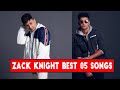 Zack Knight Top 05 Songs | Best of Zack Knight 2019