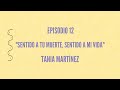 Ciclo Cuatro: Tania Martínez “Sentido a tu muerte, sentido a mi vida” #VibraAhora