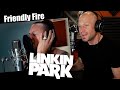 I finally heard new LINKIN PARK! &quot;Friendly Fire&quot; put me on an emotional rollercoaster...