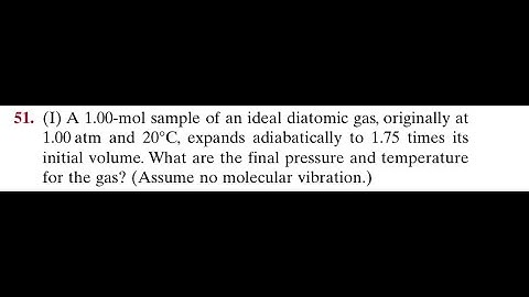 A 1.00 -mol sample of an ideal diatomic gas, originally at 1.00 atm and expands adiabatically to 1.