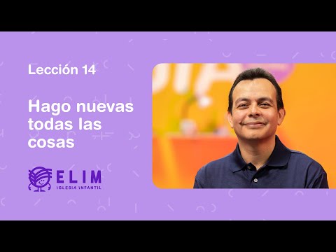 Hago nuevas todas las cosas | La Guía Infantil