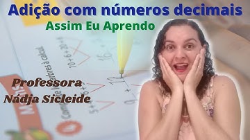 🌟MUITO FÁCIL! APRENDA #ADIÇÃO COM #NÚMEROS #DECIMAIS [Prof.ª Nádja Sicleide]🌟