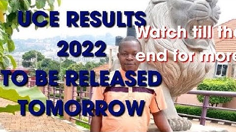 UNEB to release UCE 2022 results.