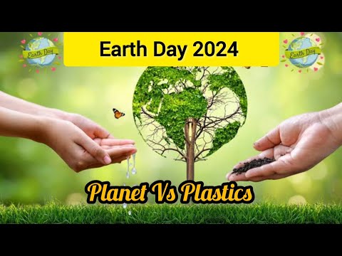 Earth Day 2024 | International Earth Day - Planet Vs Plastics #earthday