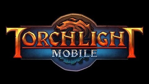 TORCHLIGHT MOBILE : THE LEGEND CONTINUES | CLOCKWORK GAMEPLAY