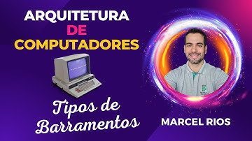 Aula 8 - Tipos de Barramentos