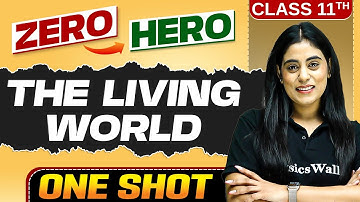 The Living World | Full Chapter in ONE SHOT | Chapter 1 | Class 11 Biology 🔥