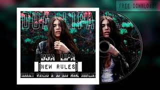 Dua Lipa - New Rules (Chabey Waters & Dj RBS MNML Bootleg)