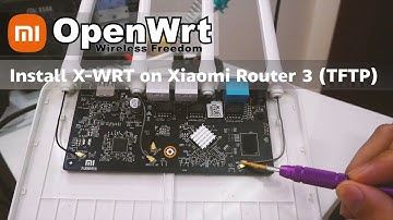 OpenWRT - Install X-WRT on Xiaomi Router 3 via TFTP