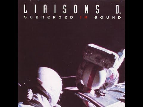 Liaisons D — Liaisons D   Submerged In Sound