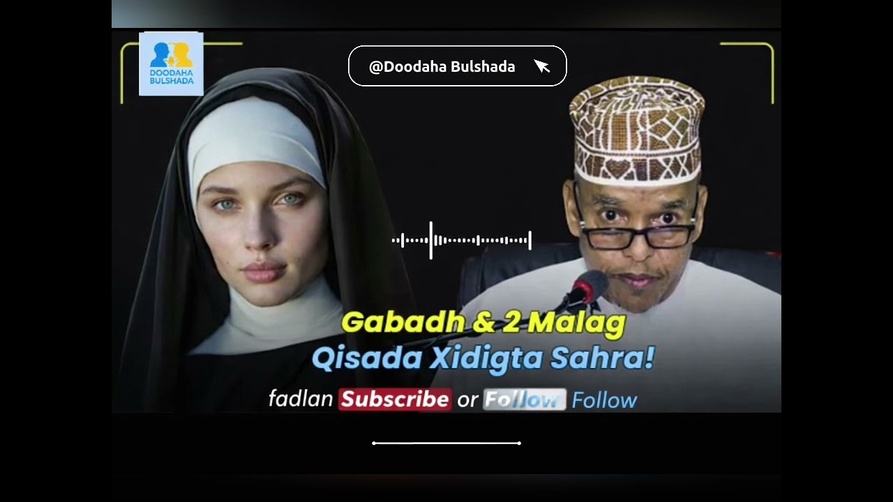 2 Malag oo Binu Adam Laga Soo Dhigay & Gabadh aad u Qurux Badan ~#qiso cajiiba| Sh Maxamed Ismaacil