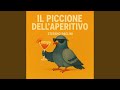 Il Piccione dell'aperitivo