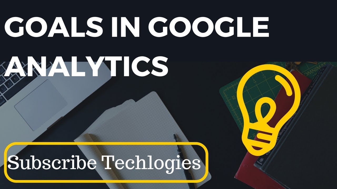 How to create Goals in Google Analytics - YouTube